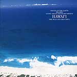 『VOICE OF THE EARTH ISLANDS～鼓動の島、ハワイ～』