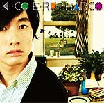アルバム『KI･CO･E･RU？』