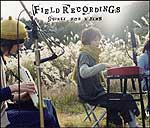 アルバム『Field Recordings』
